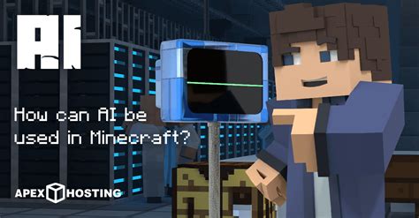 Ai In Minecraft Apex Hosting