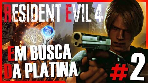 Resident Evil 4 Remake Rumo A Platina YouTube