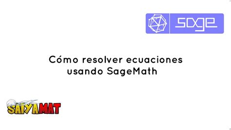 C Mo Resolver Ecuaciones Usando Sagemath Youtube