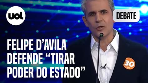 Debate Felipe D Avila Defende Tirar Poder Do Estado E Dar Mais Poder