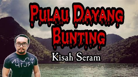 Pulau Dayang Bunting Youtube