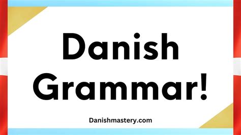 Learn Basic Danish Grammar 2022 Edition Compilation YouTube