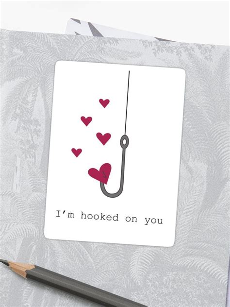 I M Hooked On You Valentine S Day Card I Designed Sticker For