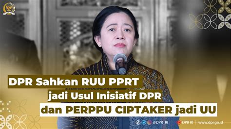 Dpr Sahkan Ruu Pprt Jadi Usul Inisiatif Dpr Dan Perppu Ciptaker Jadi Uu