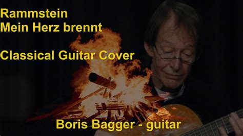 Rammstein Mein Herz Brennt Boris Bj Rn Bagger Acoustic Classical Guitar