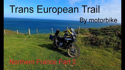 Pernay Reims Amiens To Calais France Trans European Trail Tet By