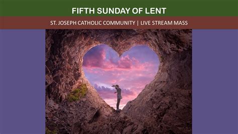 2024 03 17 Fifth Sunday Of Lent 10am Mass St Joseph Catholic