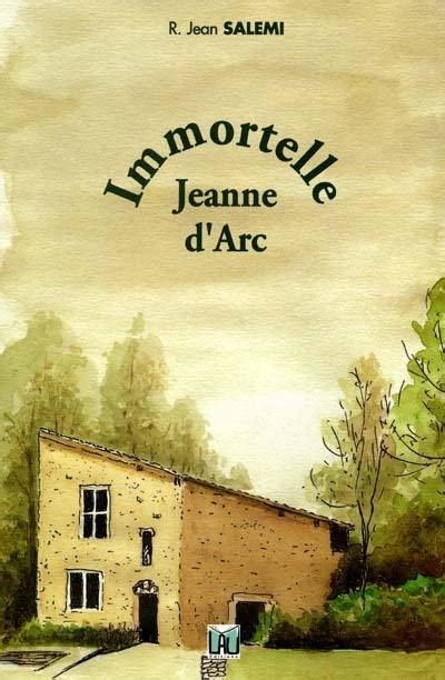 Immortelle Jeanne d Arc broché Jean Salemi R Achat Livre fnac