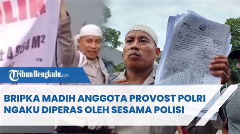 Bripka Madih Anggota Provost Polri Yang Mengaku Jadi Korban Pemerasan