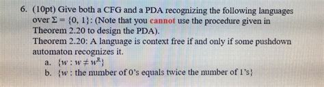 Solved 6 10pt Give Both A CFG And A PDA Recognizing The Chegg