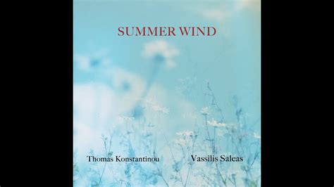 Thomas Konstantinou Vasilis Saleas Summer Wind YouTube