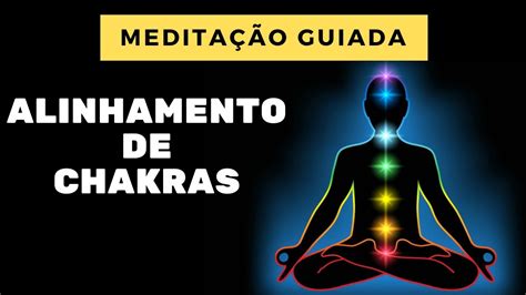 Meditação Guiada para Alinhamento dos Chakras Equilíbrio YouTube