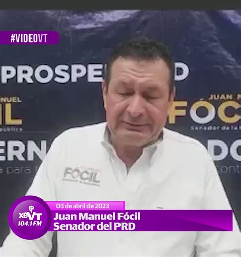 Xevt Xhvt On Twitter LoÚltimo 🗣️ El Senador Juan Manuel Fócil