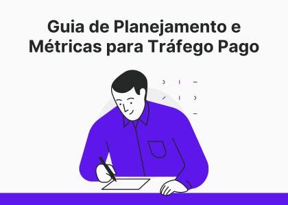 Seu Guia Definitivo De Planejamento E M Tricas No Tr Fego Pago