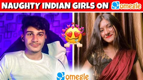 Naughty Indian Girls On Omegle 🥵 Indian On Omegle ️ Omegle Youtube