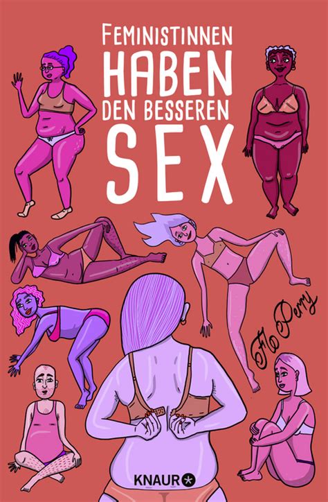 Feministinnen Haben Den Besseren Sex Von Flo Perry ISBN 978 3 426