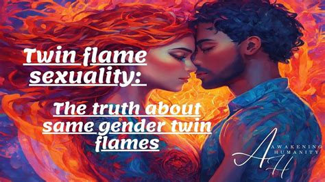 Twin Flame Sexuality The Truth About Same Gender Twin Flames Youtube