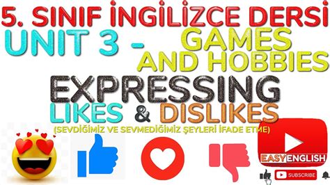 5 SINIF İNGİLİZCE DERSİ 3 ÜNİTE GAMES AND HOBBIES EXPRESSING LIKES