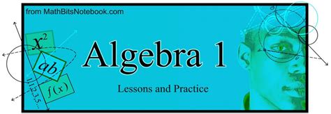 MathBitsNotebook - Algebra 1 Lessons and Practice