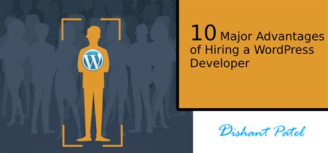 10 Major Advantages Of Hiring A Wordpress Developer Wordpress Themes