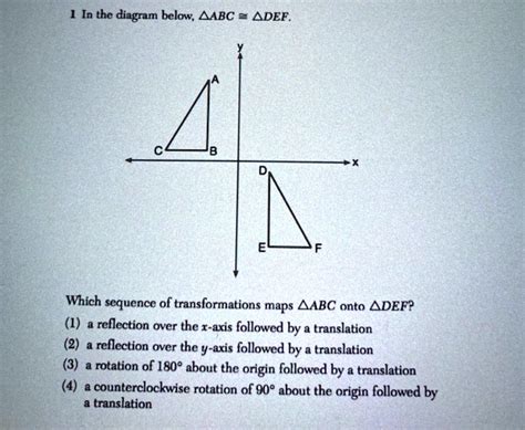 Solved In The Diagram Below Aabc Adef Which Sequencc Of Transformations Maps Aabc Onto Adef