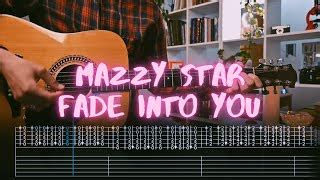 Fade Into You Chords Tabs Mazzy Star