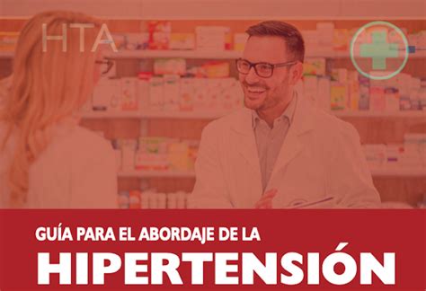 Gu A Para El Abordaje De La Hipertensi N Por El Farmac Utico