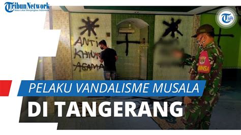 Pelaku Vandalisme Di Musala Tangerang Mengaku Terinspirasi Dari Youtube