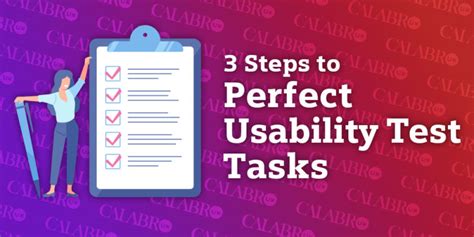 3 Steps To Perfect Usability Test Tasks Calabro Ux