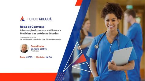 Live A Forma O Dos Novos M Dicos E A Medicina Das Pr Ximas D Cadas