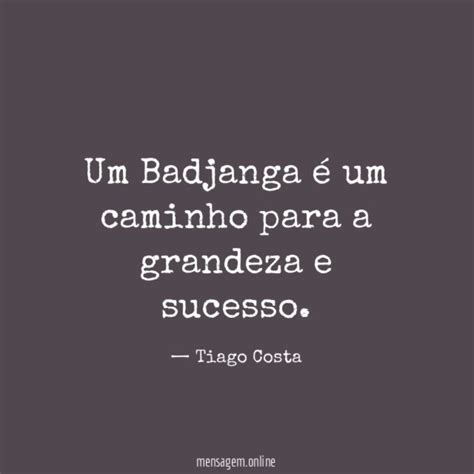 VERSOS PARA FITAS DE FINAL DE CURSO Um Badjanga é um caminho para a