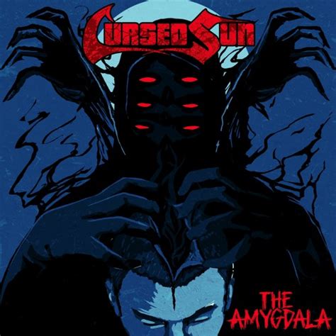 Stream The Amygdala By Cursed Sun Listen Online For Free On SoundCloud