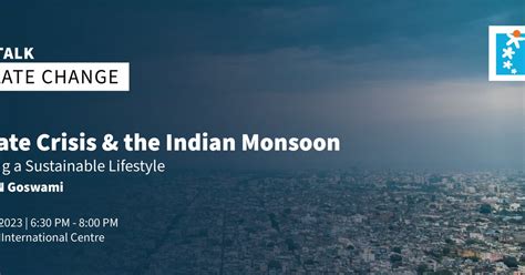 Climate Crisis And The Indian Monsoon Azim Premji University