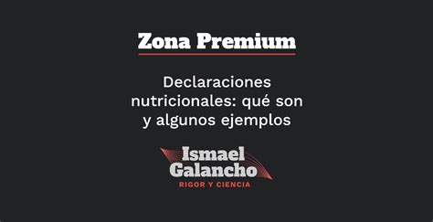 Declaraciones nutricionales qué son y algunos ejemplos Zona Premium