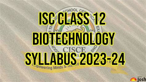 Isc Class 12 Biotechnology Syllabus 2023 2024 Download Class 12th Biotechnology Syllabus Pdf