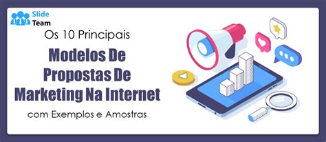 Os 10 Principais Modelos De Propostas De Marketing Na Internet Com