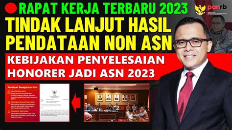 Raker Terbaru Tindak Lanjut Hasil Pendataan Non Asn Kebijakan