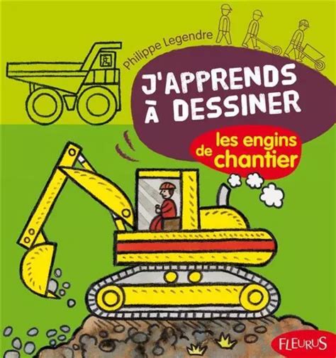 J Apprends A Dessiner Les Engins De Chantier Eur Picclick Fr