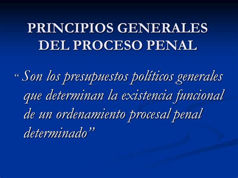 PRINCIPIOS GENERALES DEL PROCESO PENAL Ppt Descargar