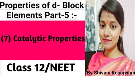 Catalytic Properties Of D Block Elements Properties Of Transition