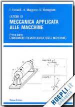 Lezioni Di Meccanica Applicata Alle Macchine 1 Funaioli Ettore