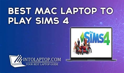 Best Mac Laptop To Play Sims In Into Laptop