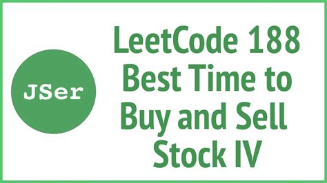 LeetCode 188 Best Time To Buy And Sell Stock IV JSer JavaScript