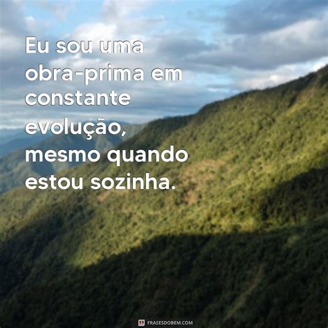 Descubra As Melhores Frases Para Legendar Sua Foto De Mulher Sozinha E