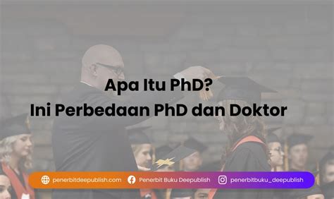 Apa Itu Phd Ini Perbedaan Phd Dan Doktor