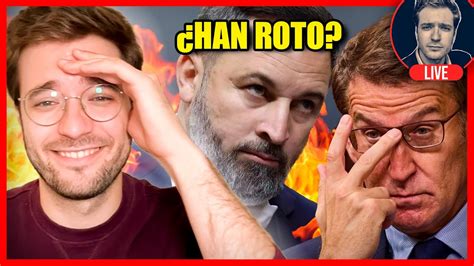 Pp Y Vox Rompen Su Relaci N En Realidad No Al N Barroso Youtube