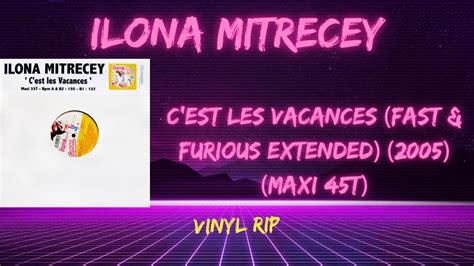 Ilona Mitrecey C Est Les Vacances Fast Furious Extended