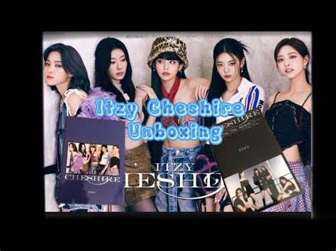 Unboxing Itzy CHESHIRE Album YouTube