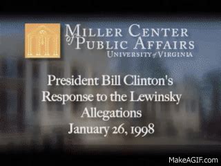 Bill Clinton I Did Not Have Sexual Relations With That Woman On Make