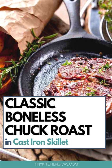 Best Way To Cook Classic Boneless Chuck Roast In Cast Iron Skillet Tiny